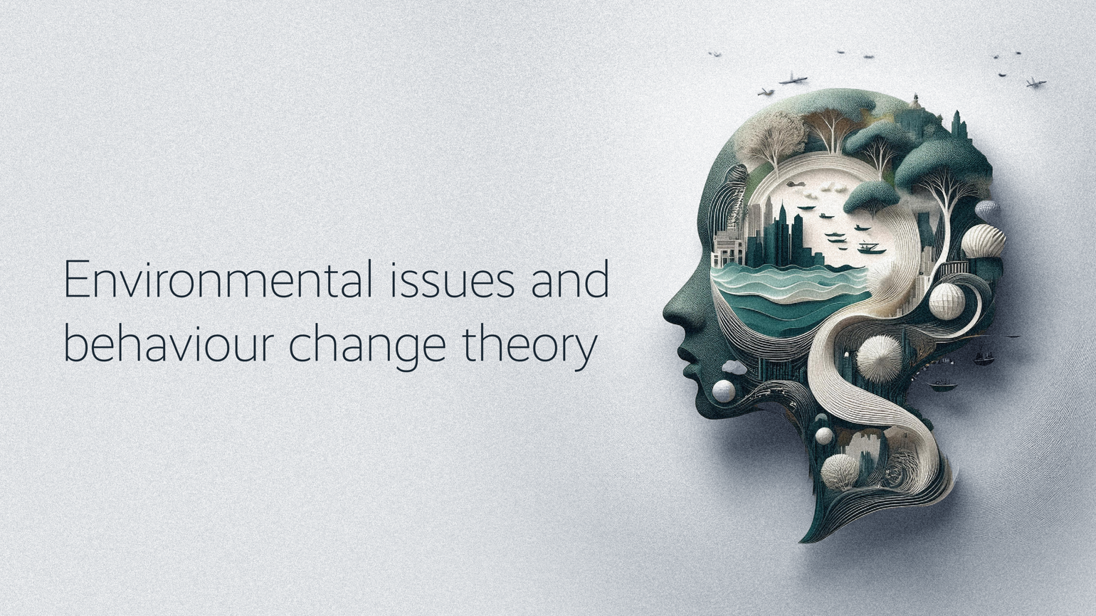 RY Blog Posts ENVIRONMENTAL ISSUES AND BEHAVIOUR CHANGE THEORY Blogpost 1920X1080 070824