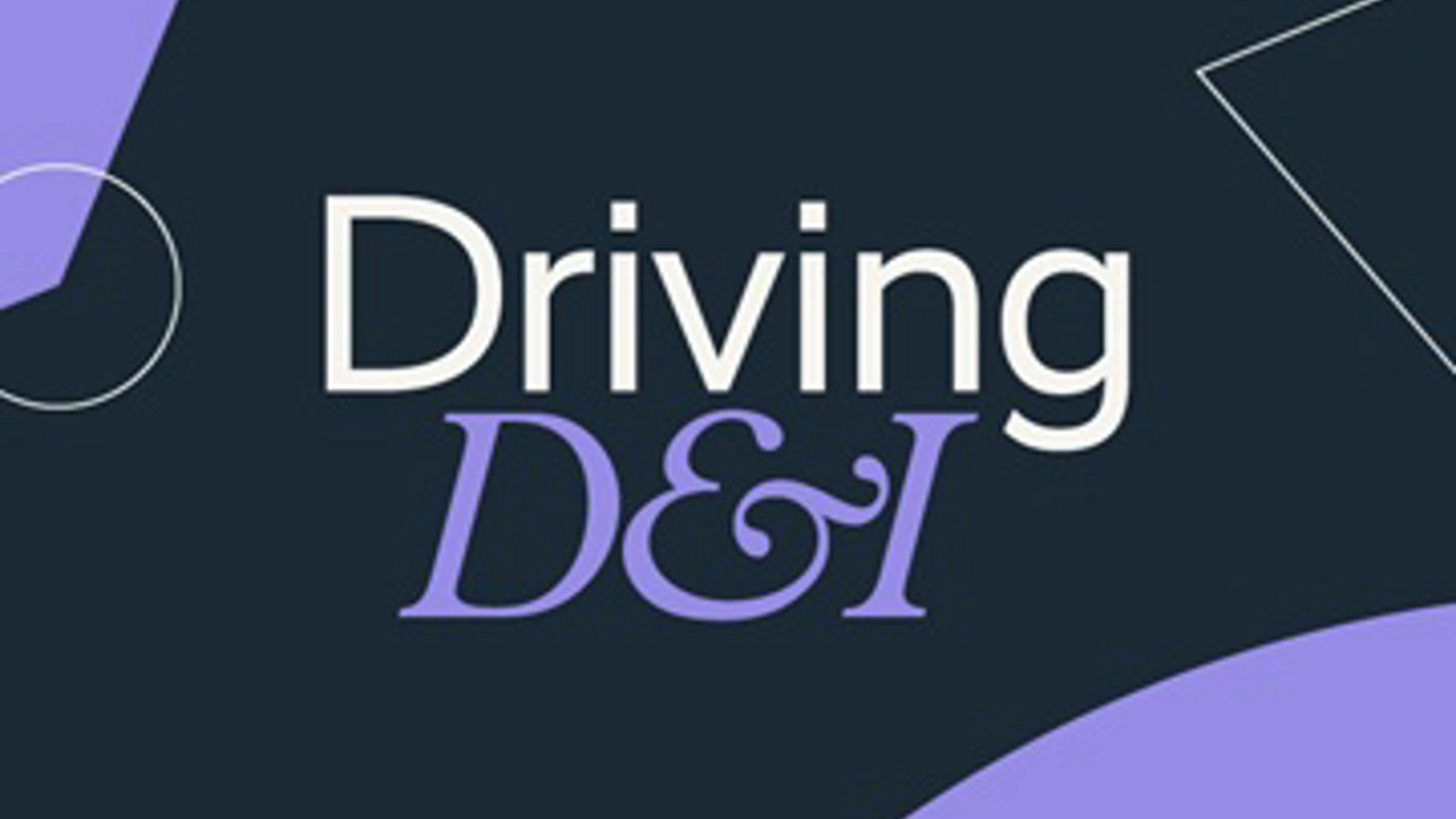 Driving D&I
