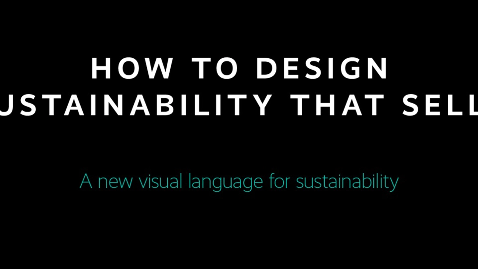 Black background image with the words How to Design Sustainability that Sells